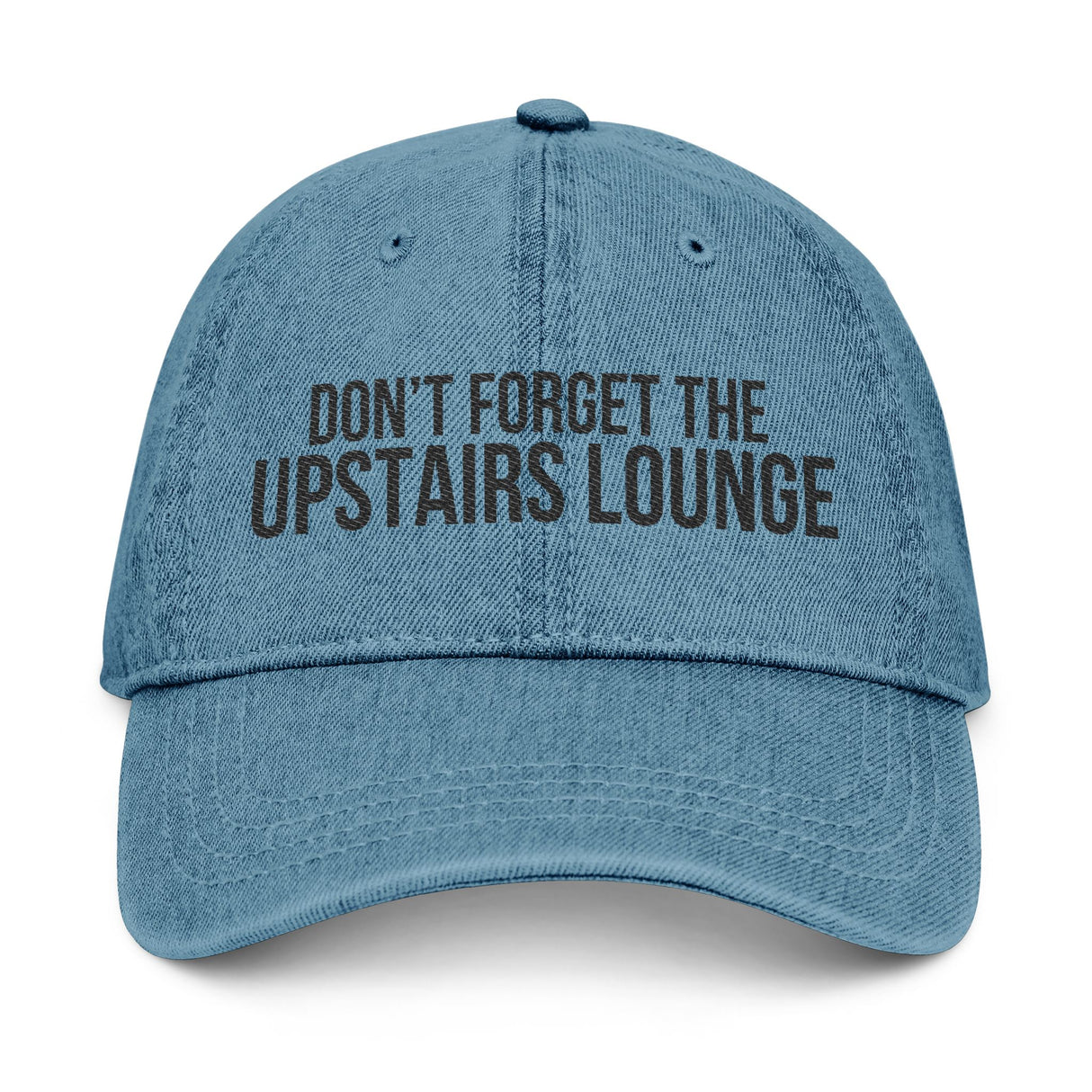 Don’t Forget the Upstairs Lounge Denim Dad Hat – Memory Worn Soft