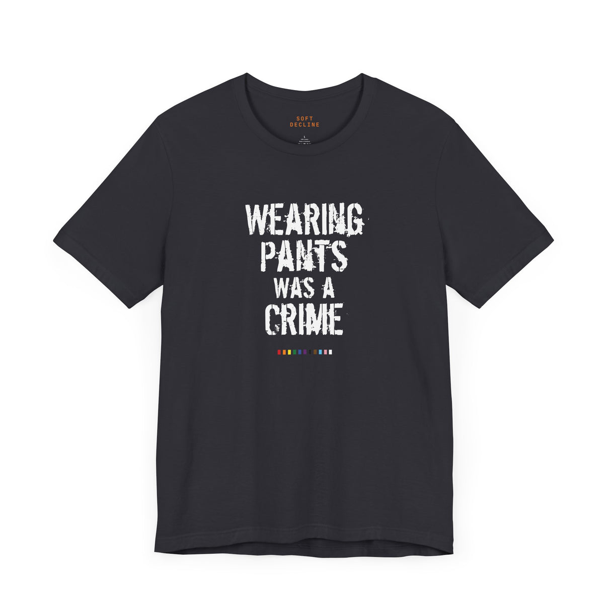 Wearing Pants Was Protest Lightweight Tee – Soft Fit, Sharp Statement