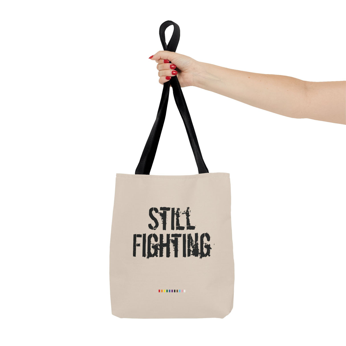 Still Fighting Tote Bag – Built for the Long Haul