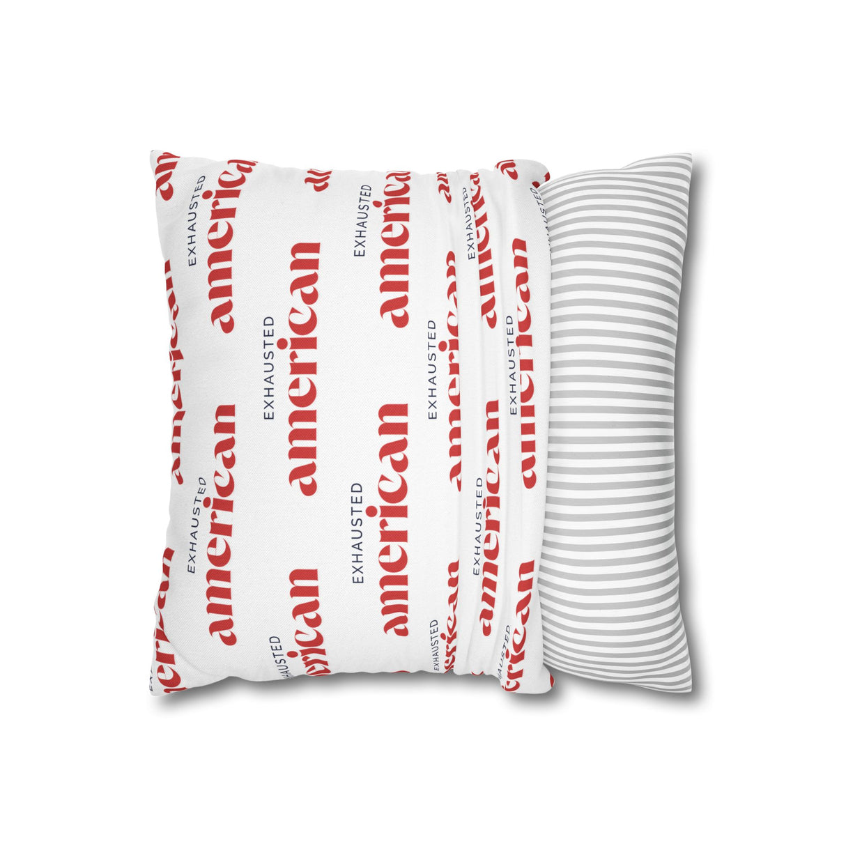 Exhausted American Square Pillowcase, Cozy Home Decor, Living Room Accent, Gift for Friends, Inspirational Decor
