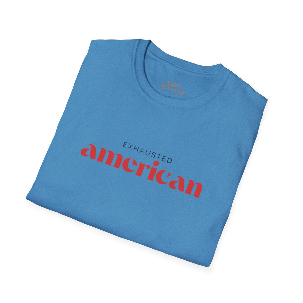 Exhausted American Unisex Softstyle T-Shirt - Casual Comfort Tee for Everyday Wear