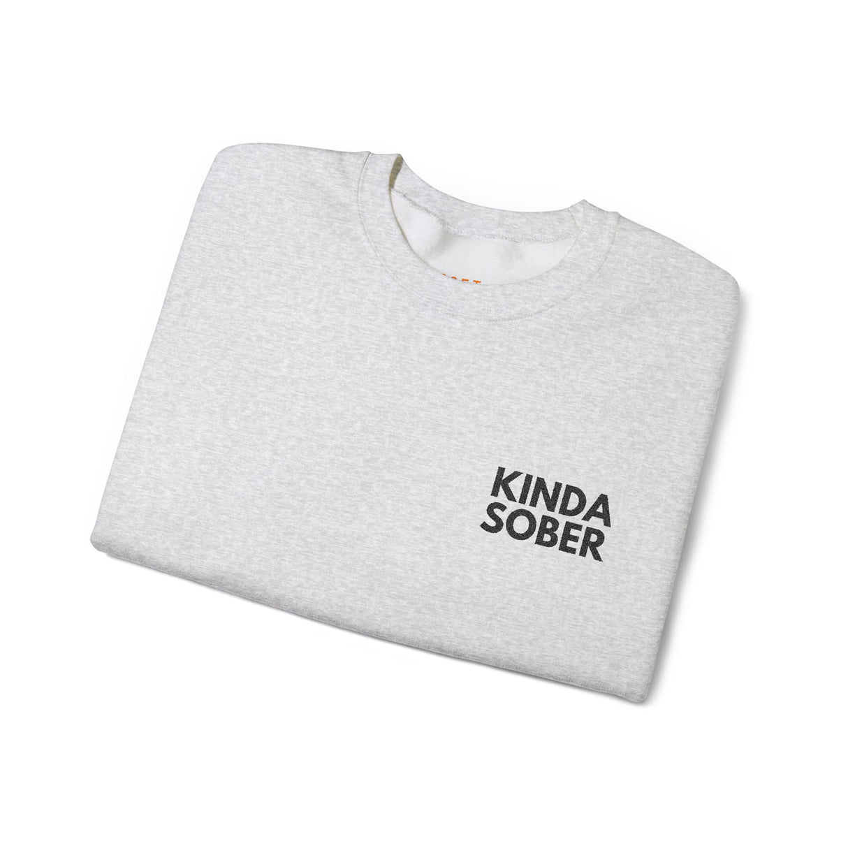 Kinda Sober Embroidered Sweatshirt - Mostly Clear-Headed, Always Cozy