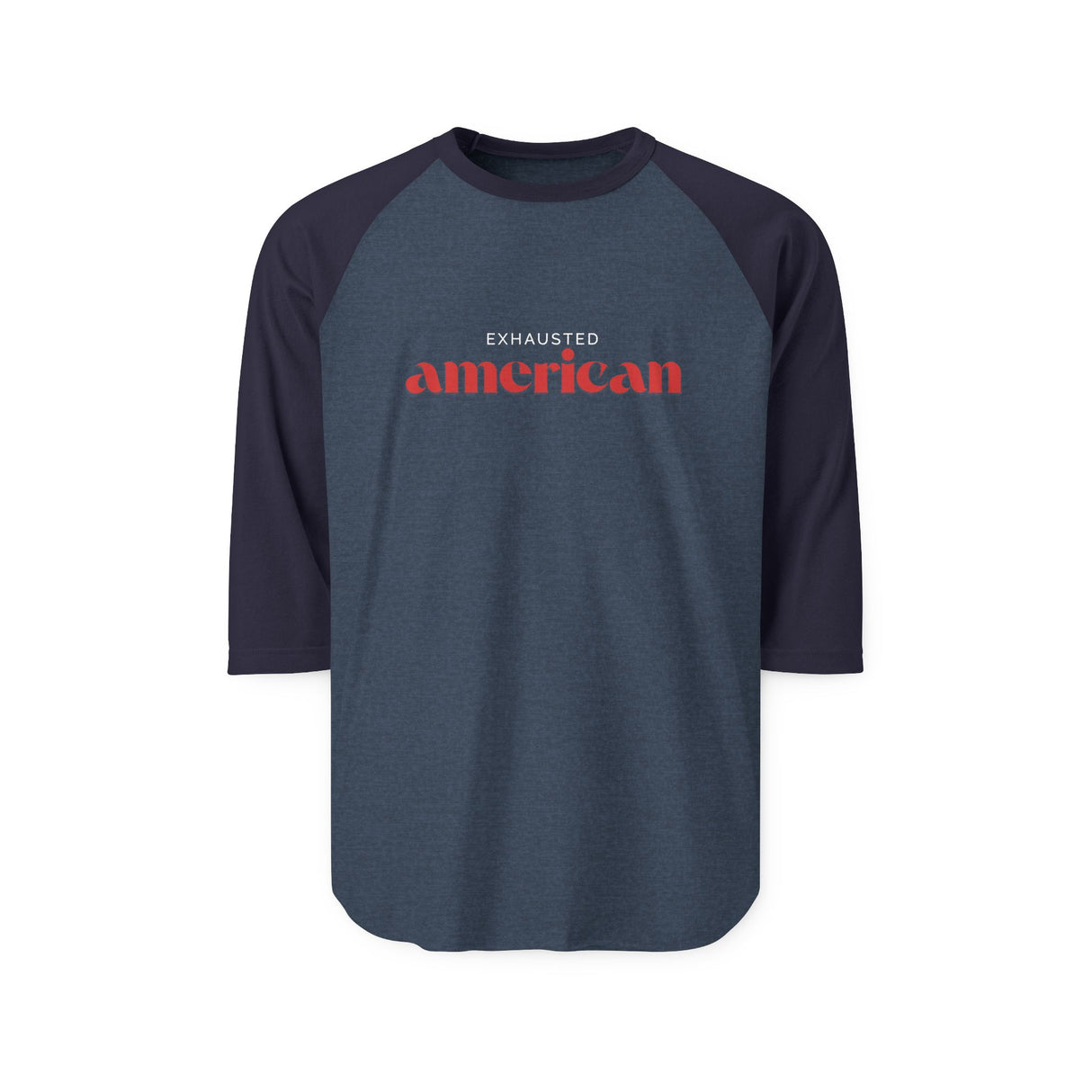 Exhausted American Raglan Shirt - Cozy Unisex Three-Quarter Sleeve Tee