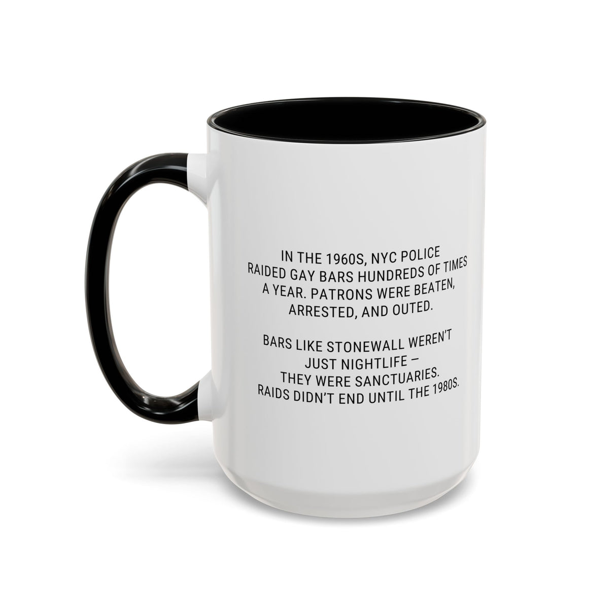 They Raided Our Bars Accent Mug – History With Your Coffee