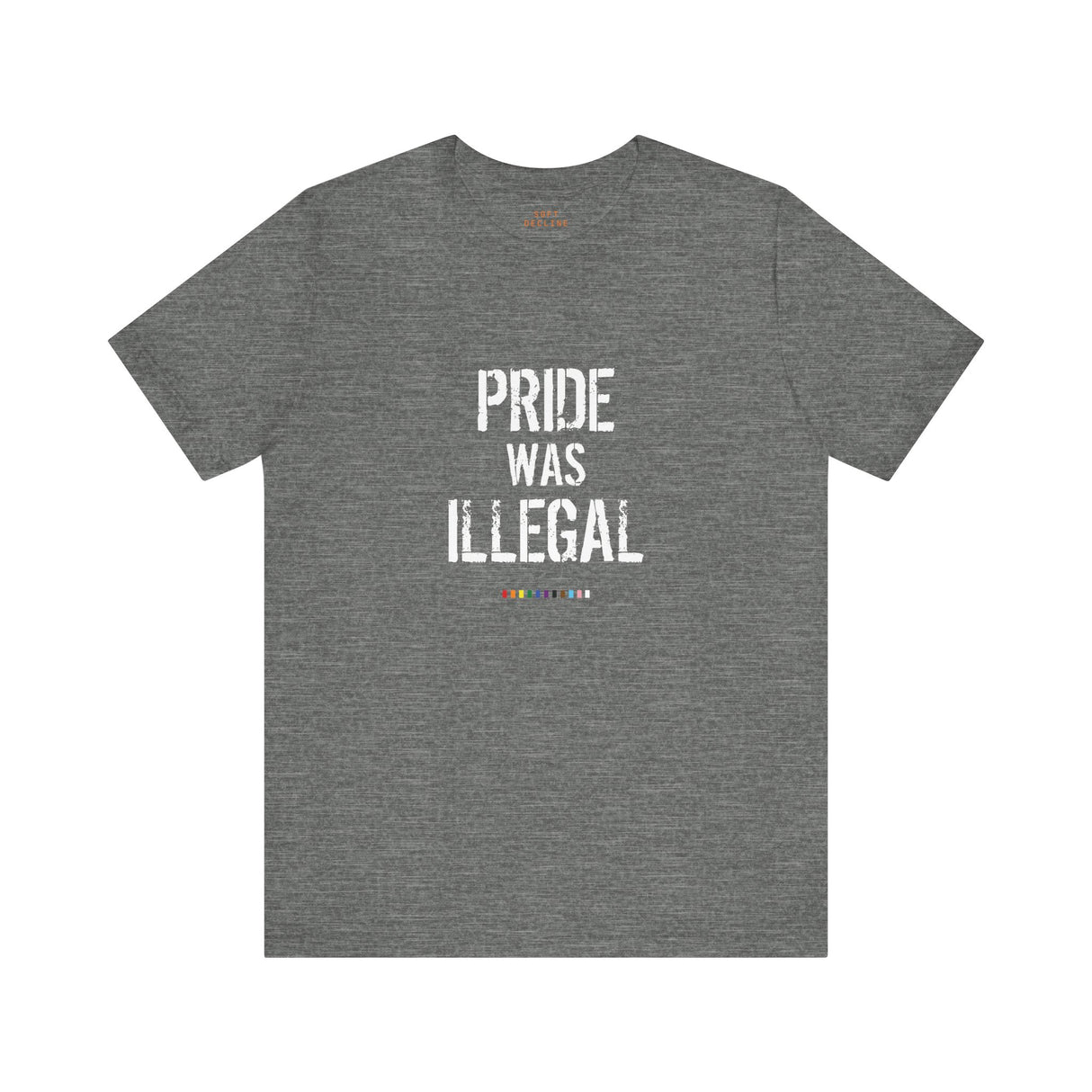 Pride Was Illegal Lightweight Tee – Soft Cotton, Sharp Reminder