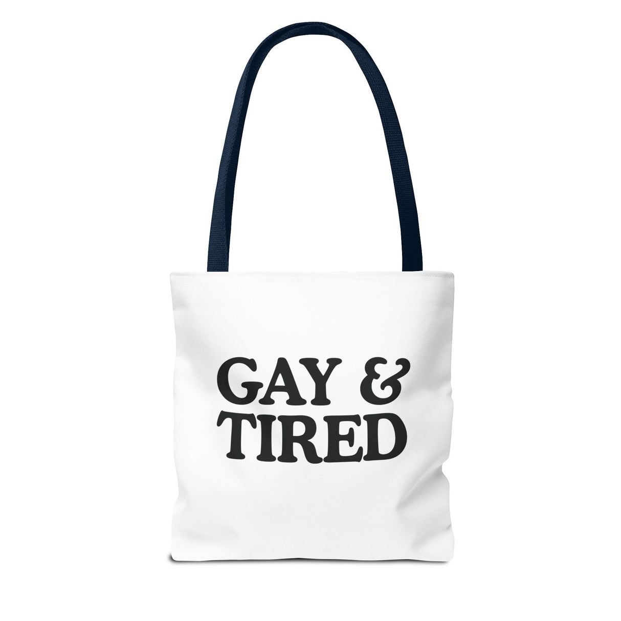 Gay & Tired Tote Bag