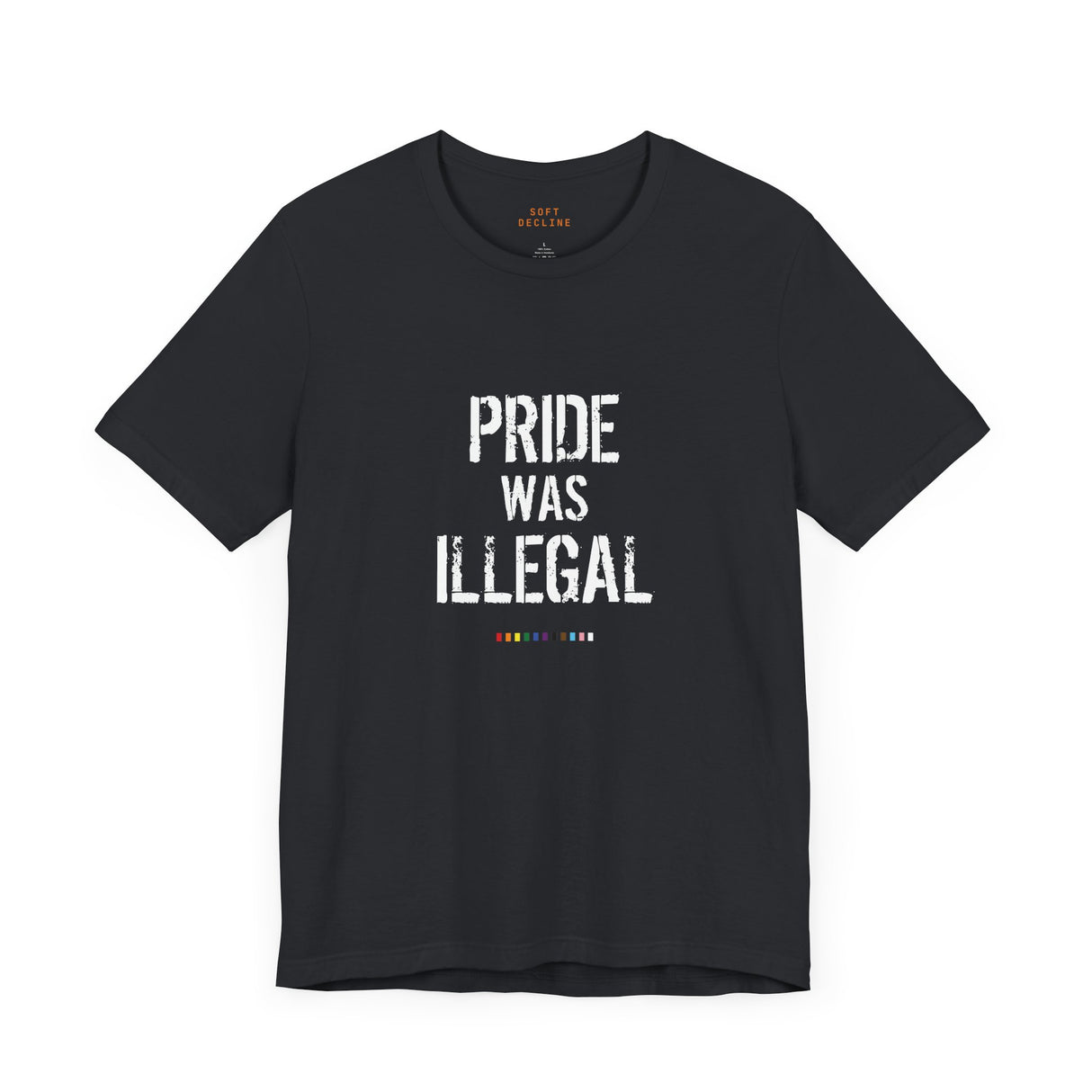 Pride Was Illegal Lightweight Tee – Soft Cotton, Sharp Reminder