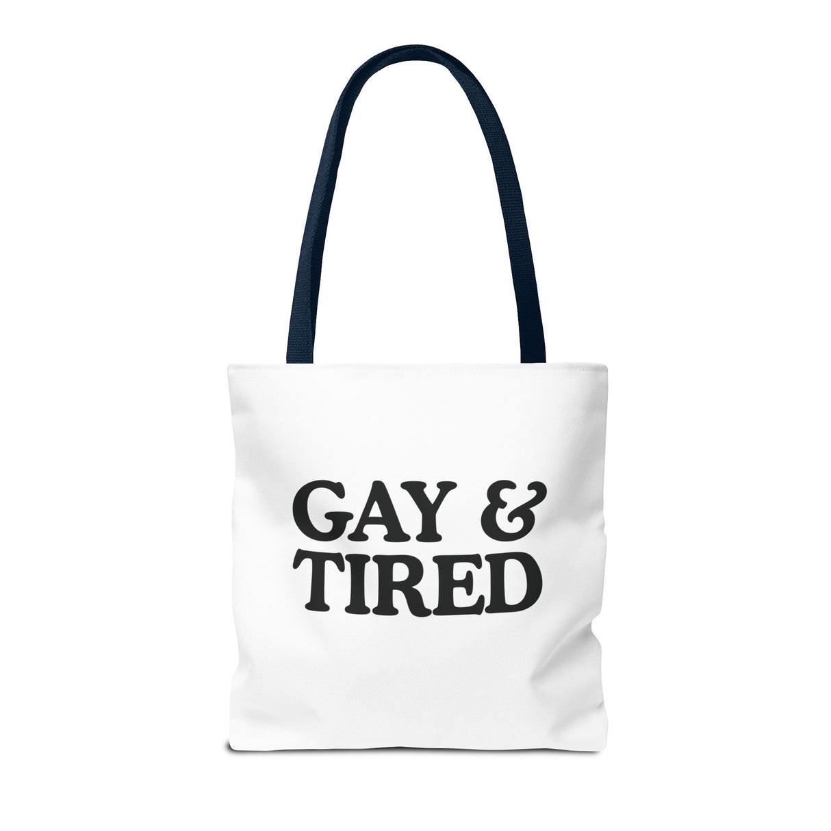 Gay & Tired Tote Bag