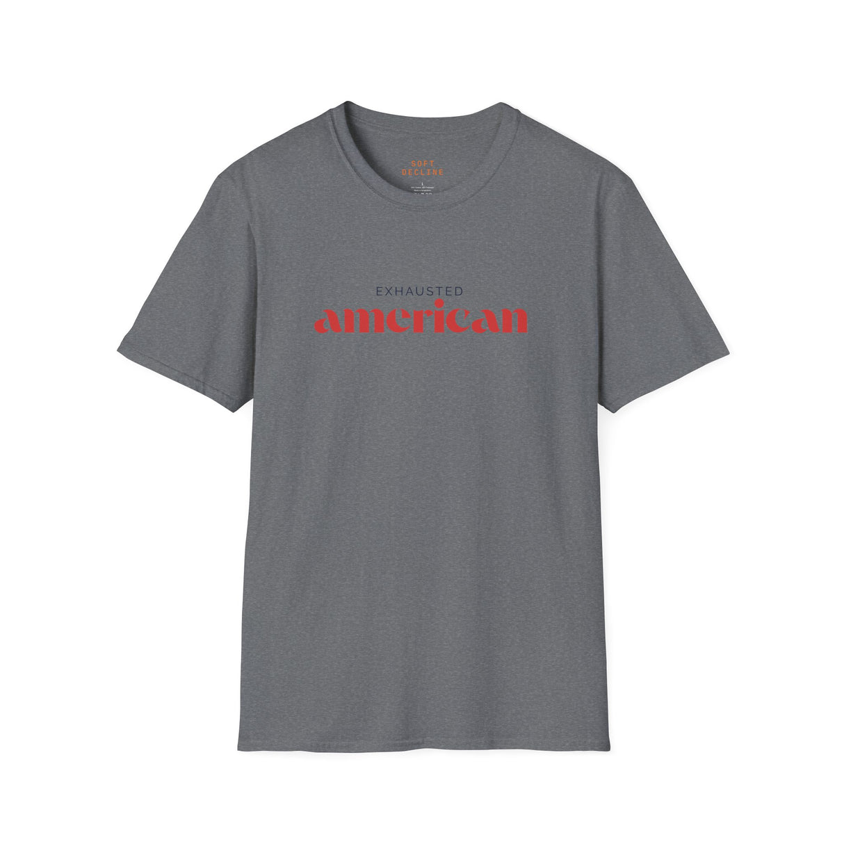 Exhausted American Unisex Softstyle T-Shirt - Casual Comfort Tee for Everyday Wear