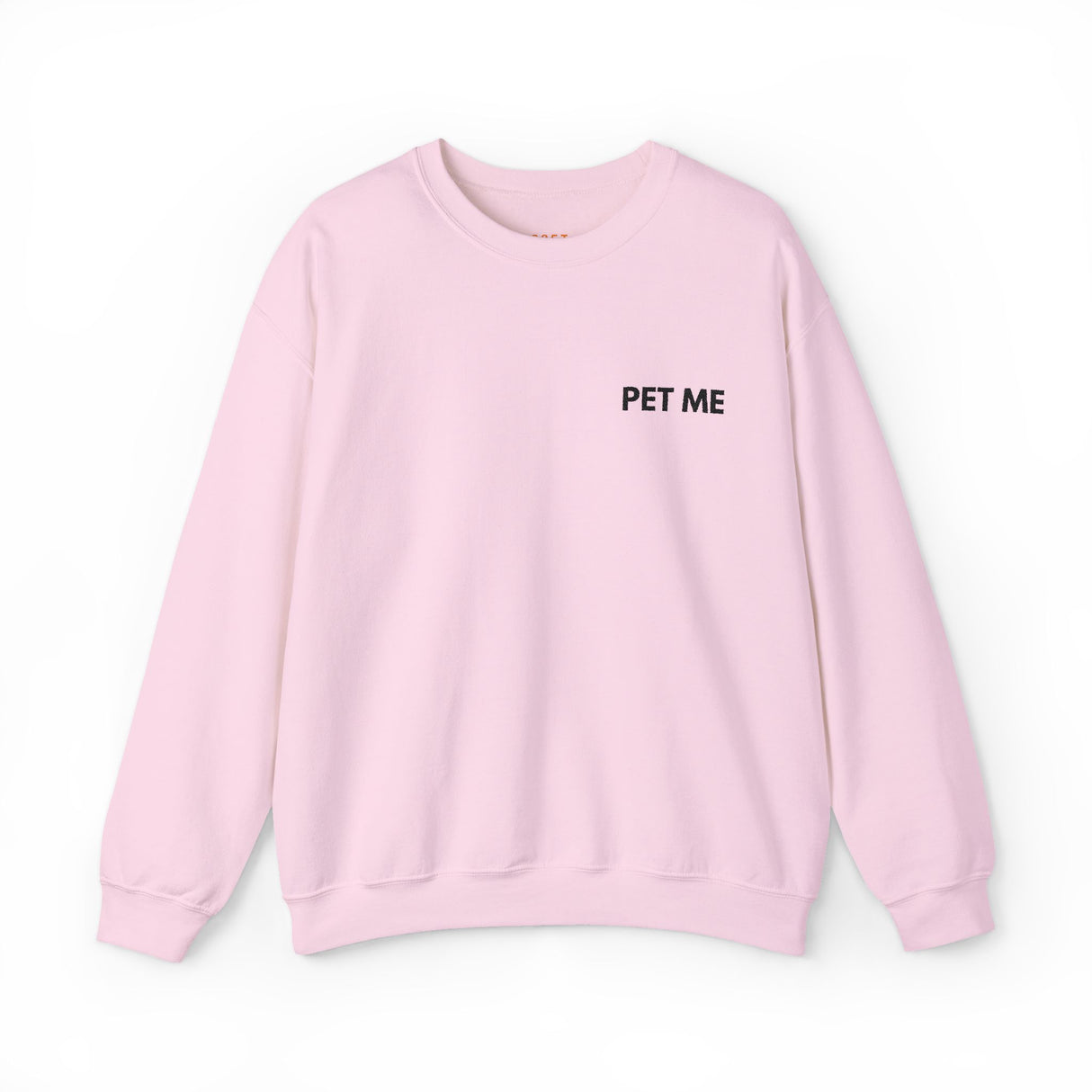 Pet Me Embroidered Sweatshirt – Soft, Needy, and Not Subtle