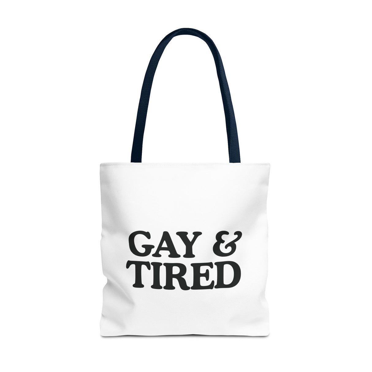 Gay & Tired Tote Bag