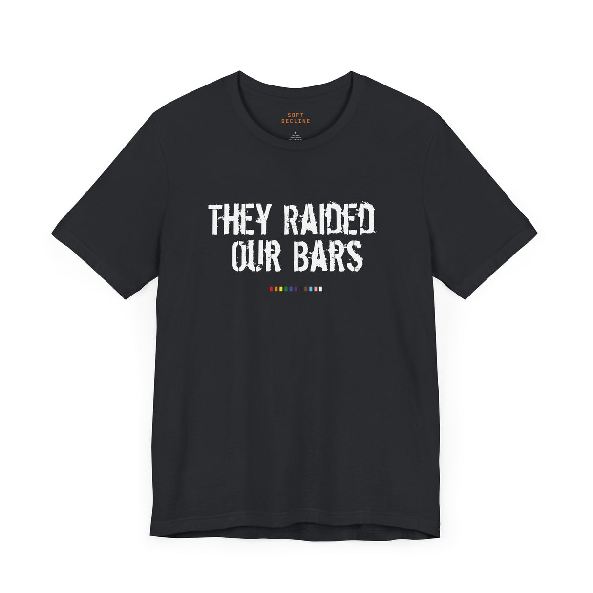 They Raided Our Bars Lightweight Tee – Soft Fabric, Sharp Memory