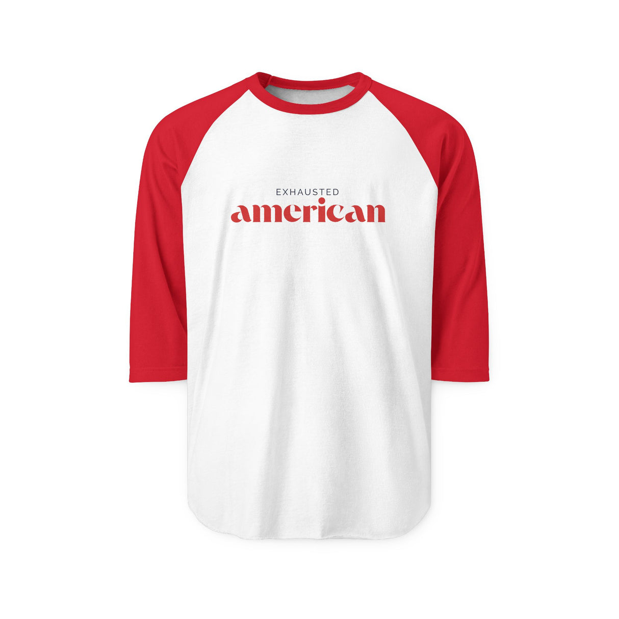 Exhausted American Raglan Shirt - Cozy Unisex Three-Quarter Sleeve Tee