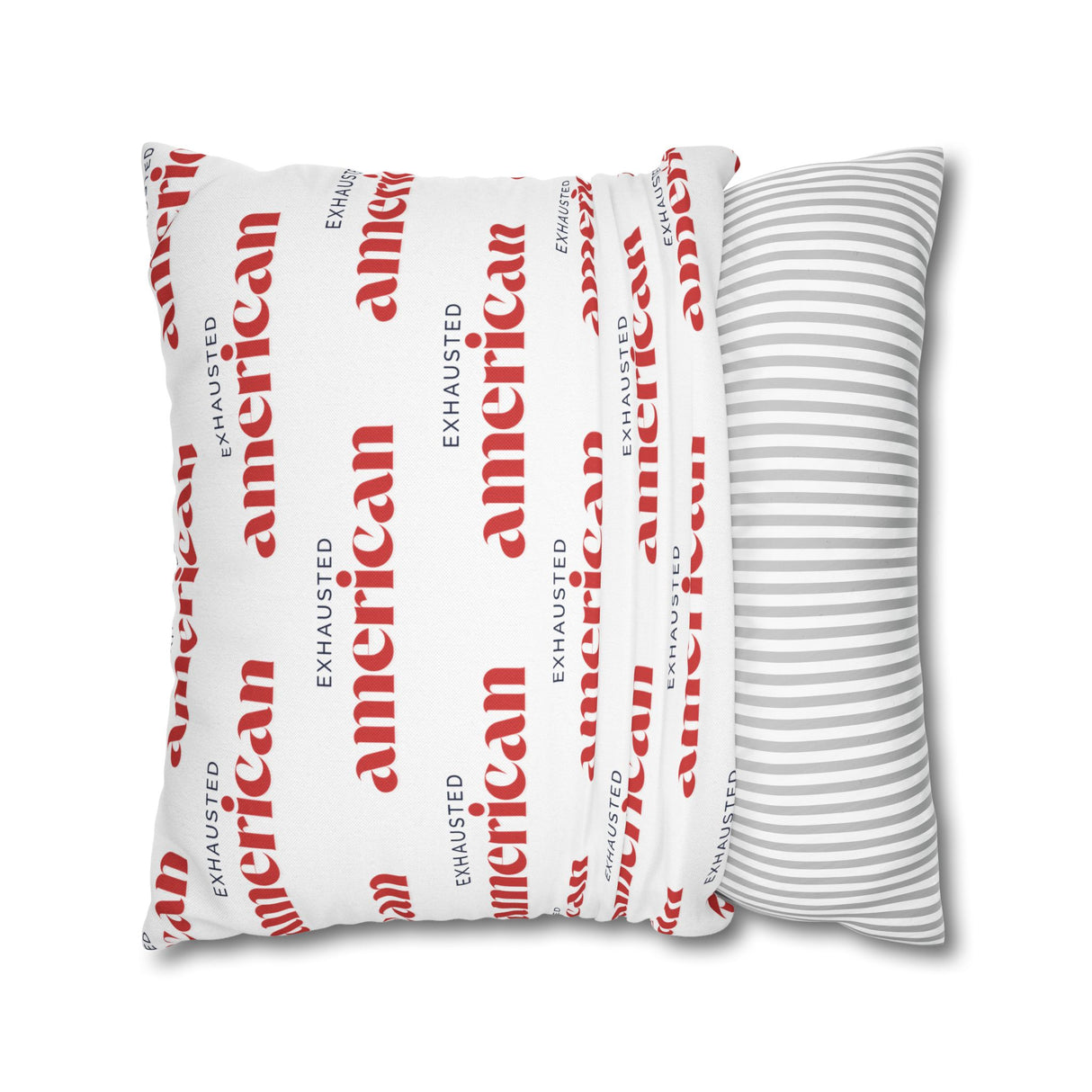 Exhausted American Square Pillowcase, Cozy Home Decor, Living Room Accent, Gift for Friends, Inspirational Decor