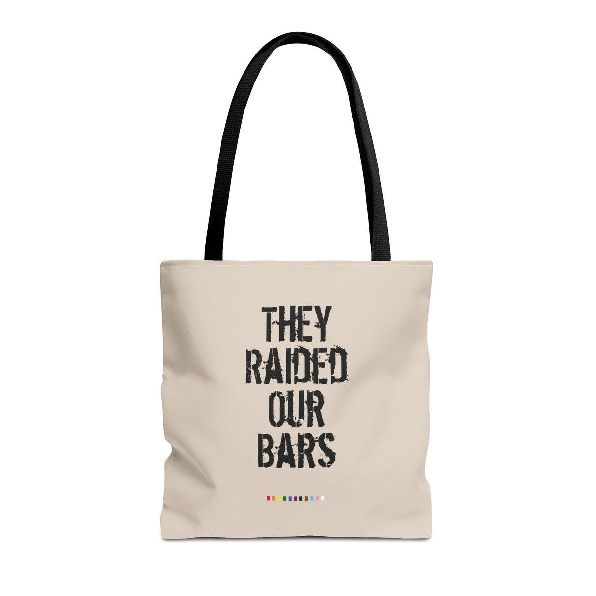 They Raided Our Bars Tote Bag – Carry the History