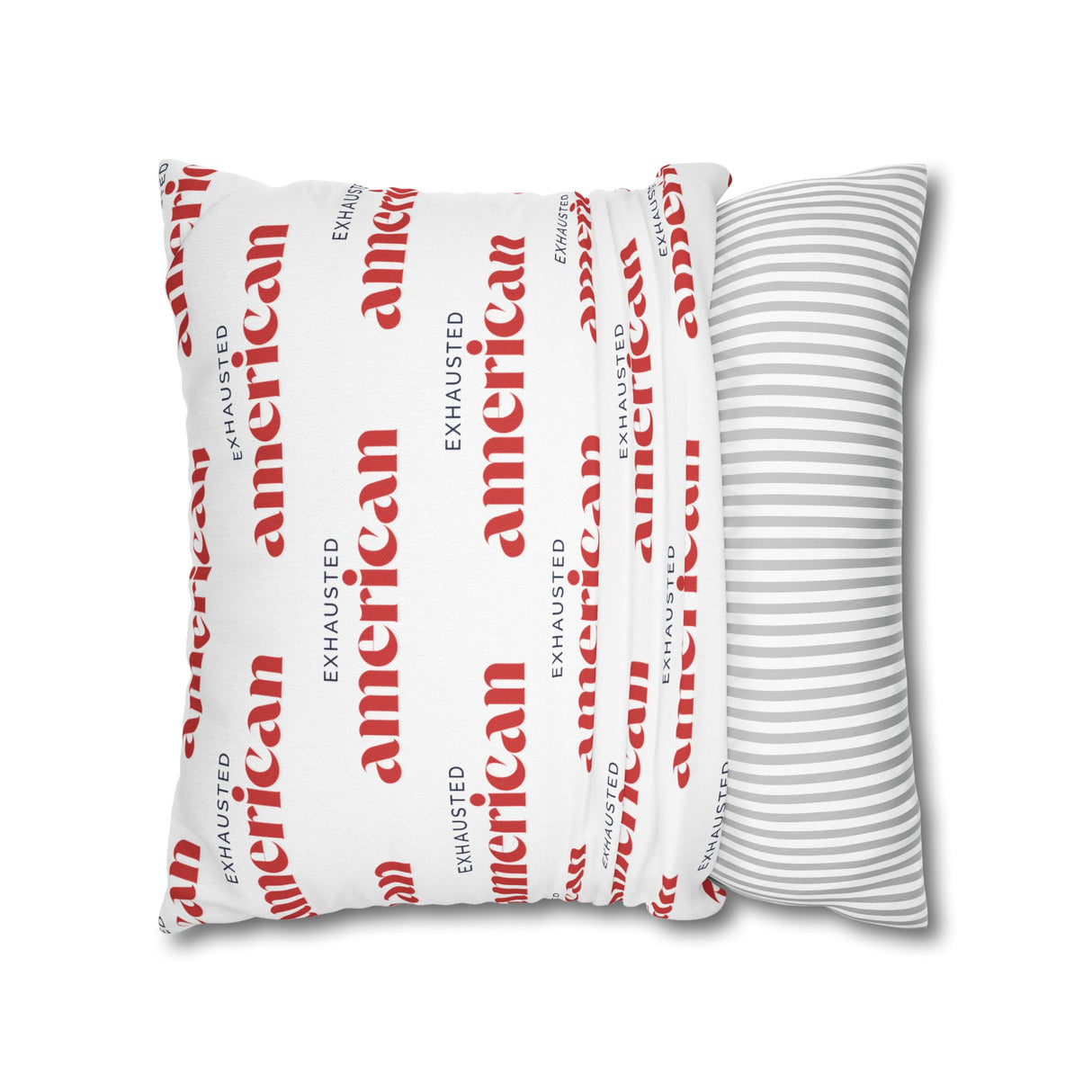 Exhausted American Square Pillowcase, Cozy Home Decor, Living Room Accent, Gift for Friends, Inspirational Decor