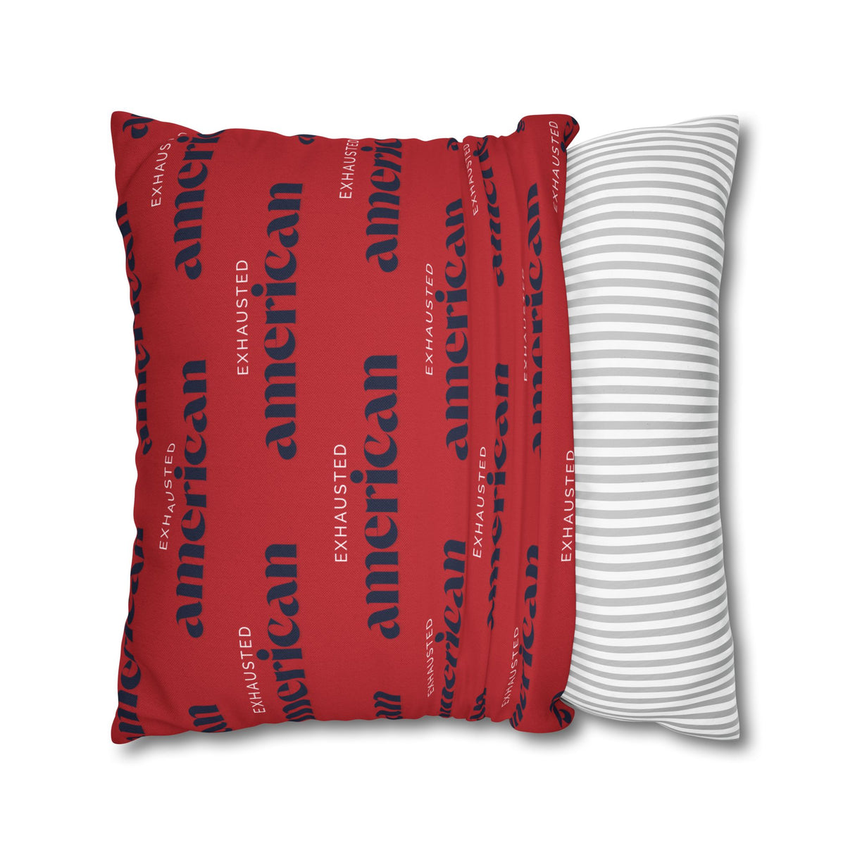 Copy of Exhausted American Square Pillowcase, Cozy Home Decor, Living Room Accent, Gift for Friends, Inspirational Decor