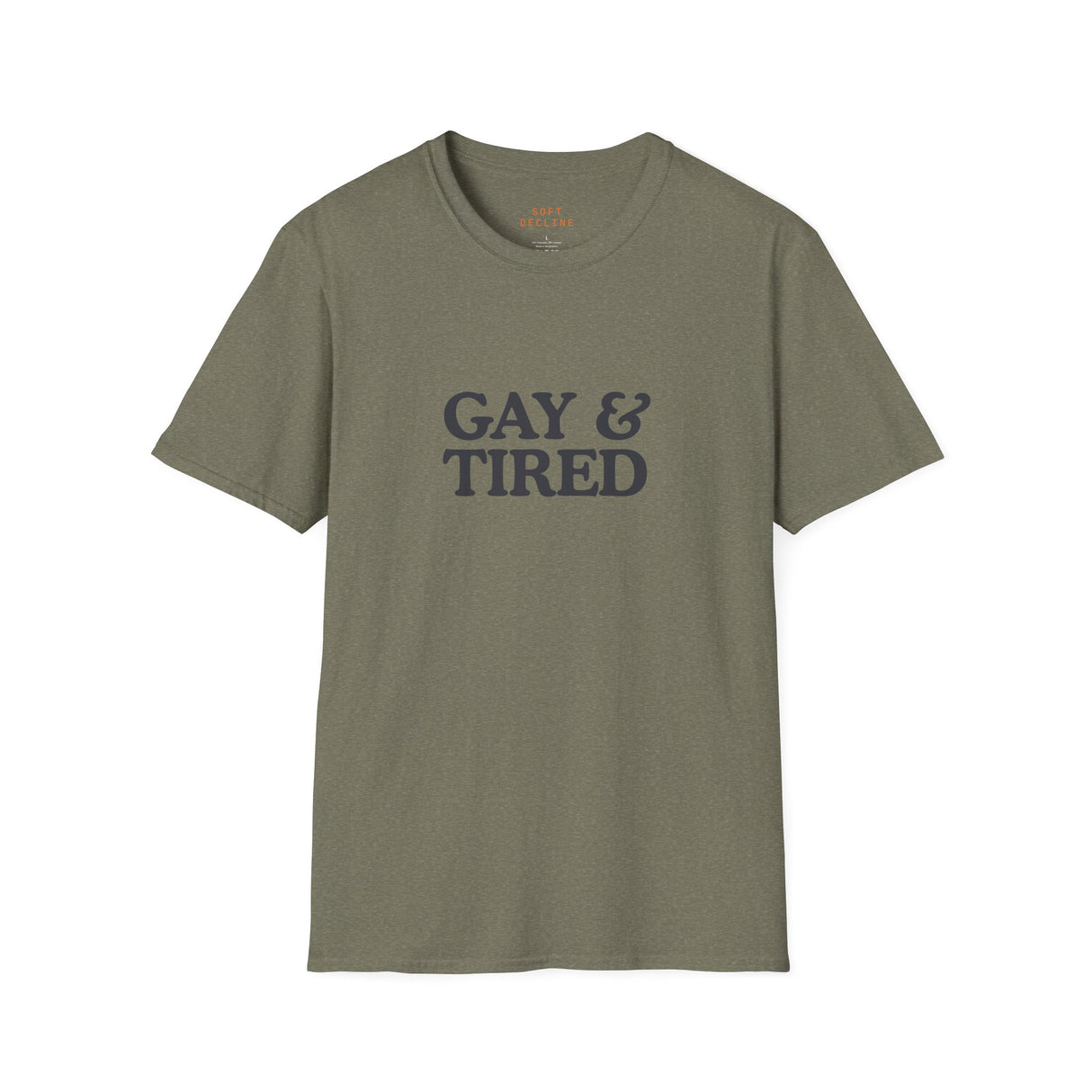 Gay & Tired Softstyle T-Shirt - Casual Comfort Tee for Everyday Wear