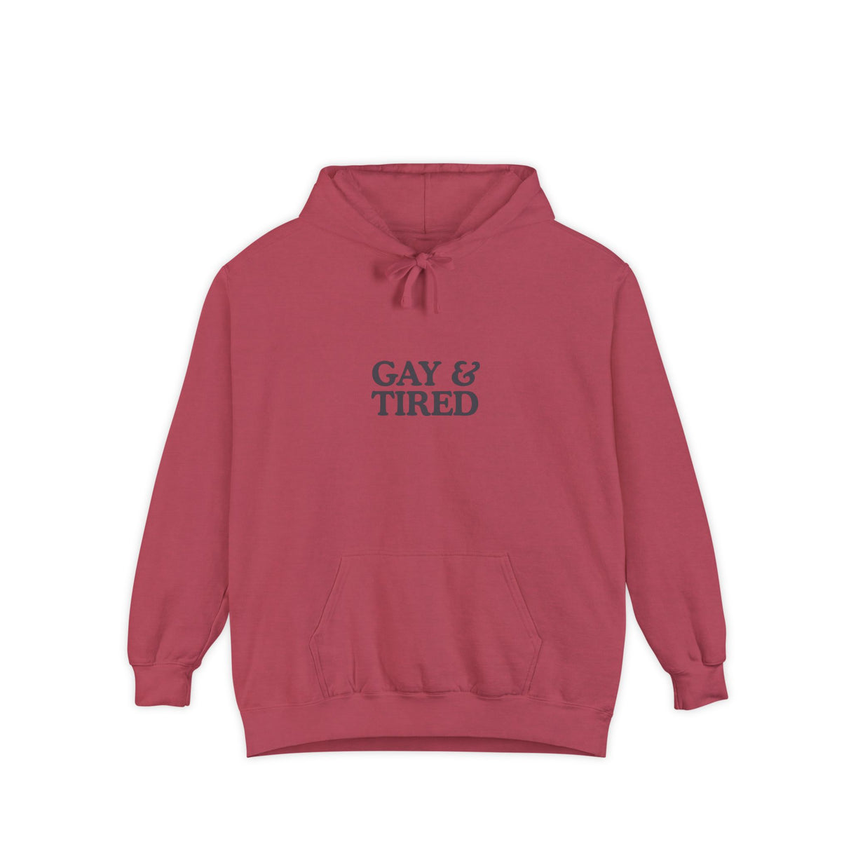 Gay & Tired Unisex Garment-Dyed Hoodie - Casual Comfort for Everyday Wear