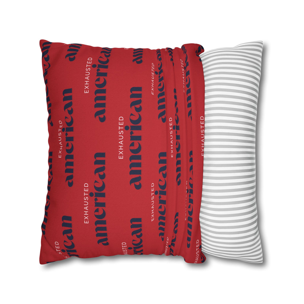 Copy of Exhausted American Square Pillowcase, Cozy Home Decor, Living Room Accent, Gift for Friends, Inspirational Decor