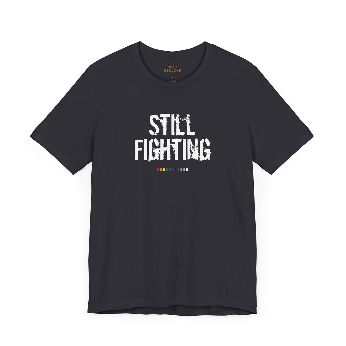 Still Fighting Lightweight Tee – Soft Wear, Hard Truth