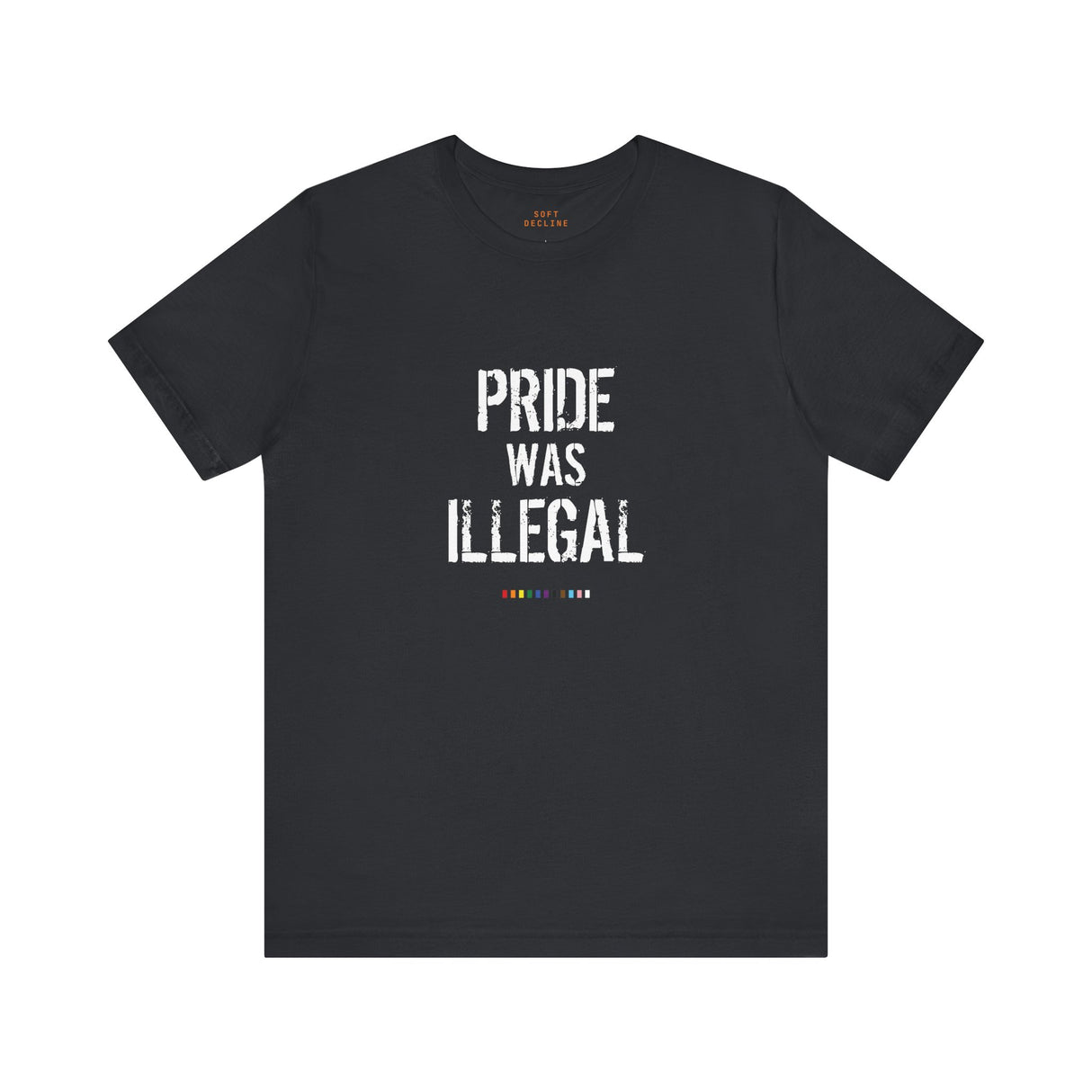 Pride Was Illegal Lightweight Tee – Soft Cotton, Sharp Reminder