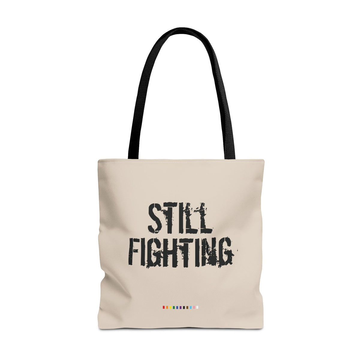 Still Fighting Tote Bag – Built for the Long Haul