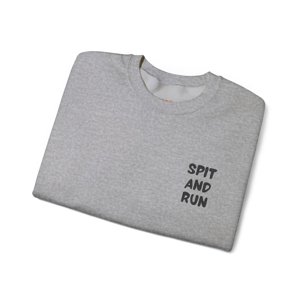 Spit and Run Sweatshirt – Soft But Unavailable