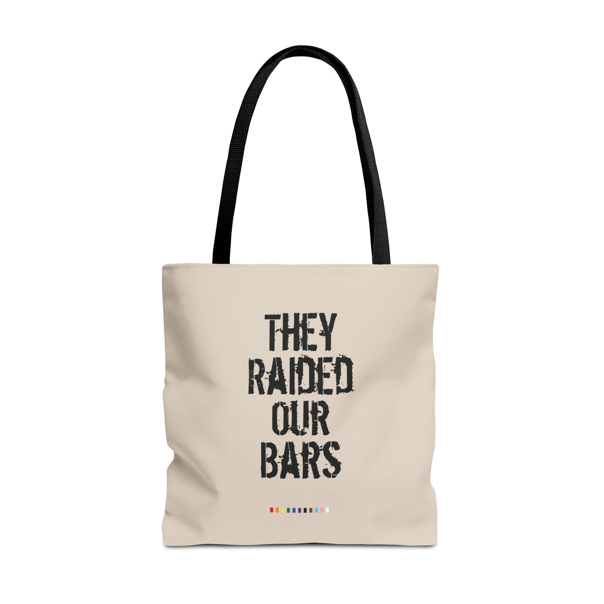 They Raided Our Bars Tote Bag – Carry the History