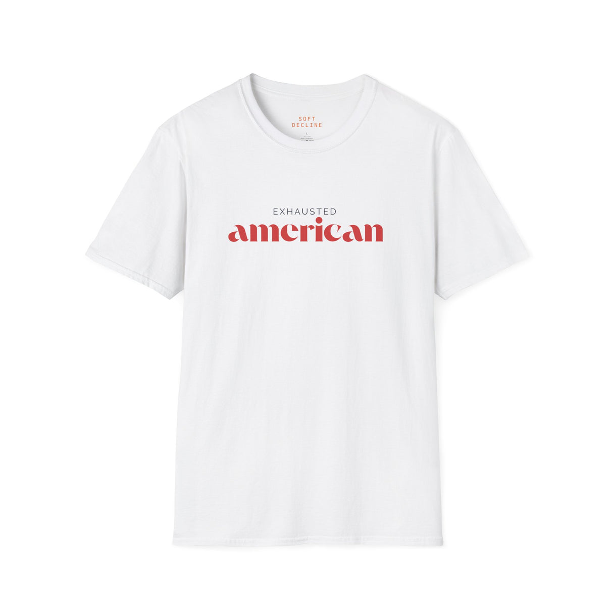 Exhausted American Unisex Softstyle T-Shirt - Casual Comfort Tee for Everyday Wear