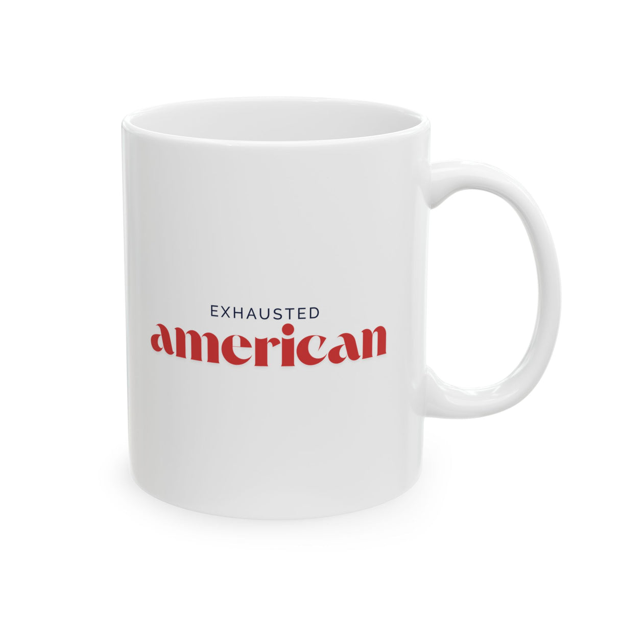Exhausted American Ceramic Mug