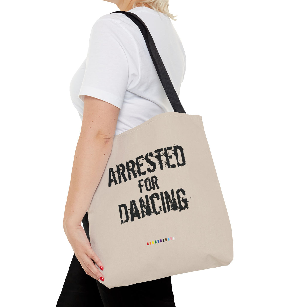 Arrested for Dancing Tote Bag – Joy Was a Crime
