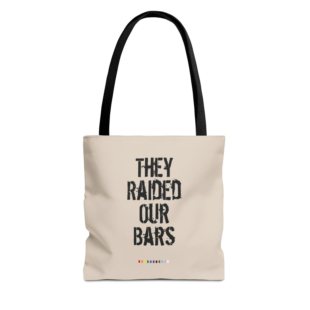 They Raided Our Bars Tote Bag – Carry the History
