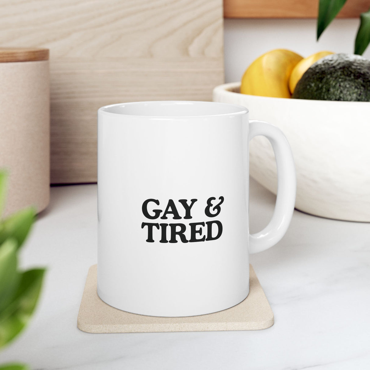 Gay & Tired Ceramic Mug