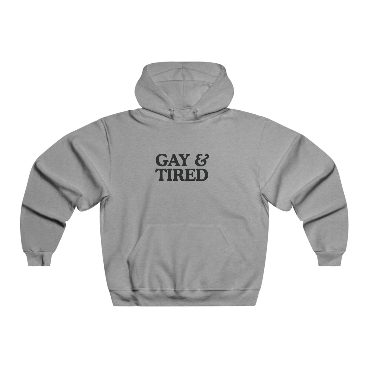 Gay & Tired Hooded Sweatshirt - Cozy Graphic Hoodie