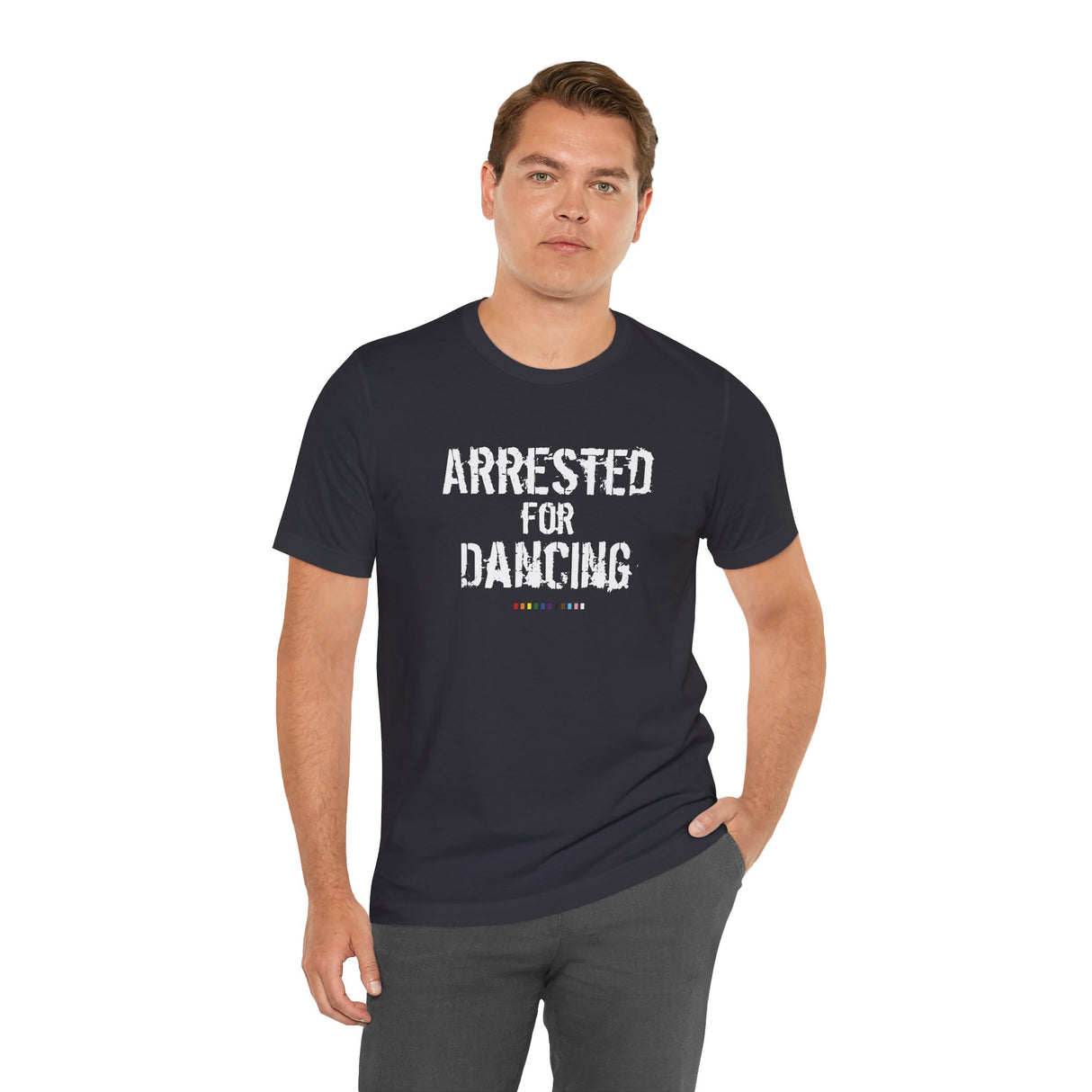 Arrested for Dancing Lightweight Tee – Soft Cotton, Hard Reality