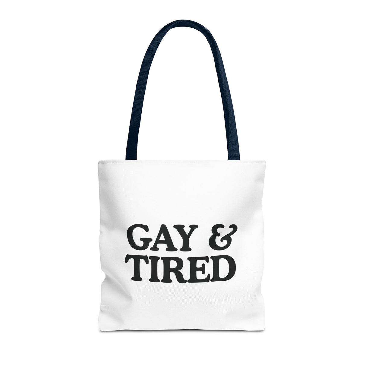 Gay & Tired Tote Bag