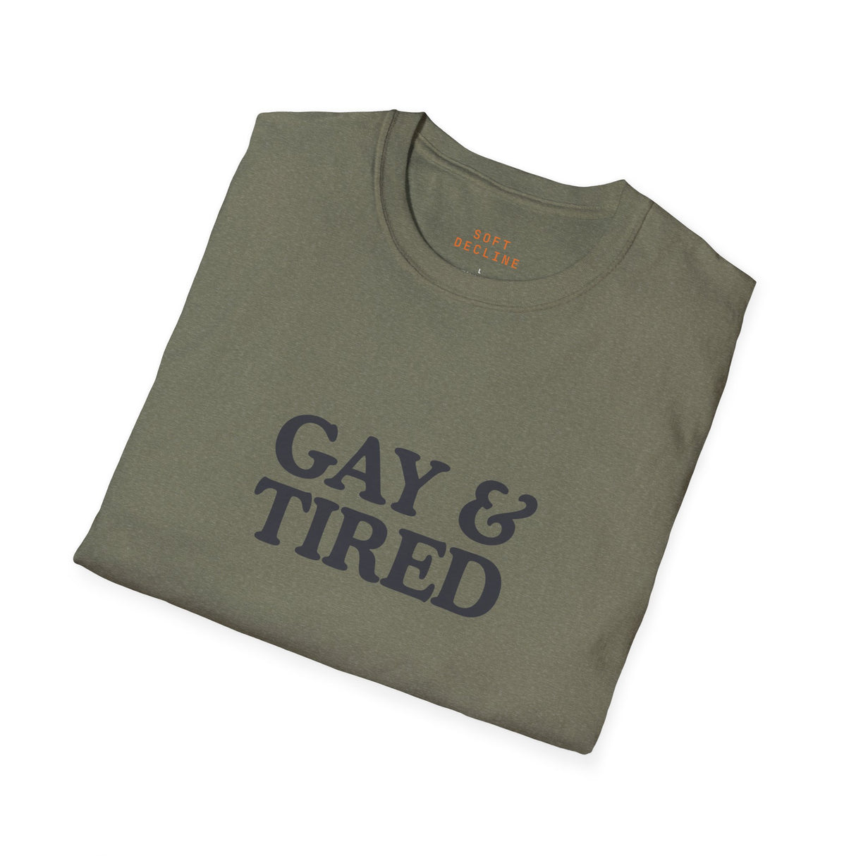 Gay & Tired Softstyle T-Shirt - Casual Comfort Tee for Everyday Wear