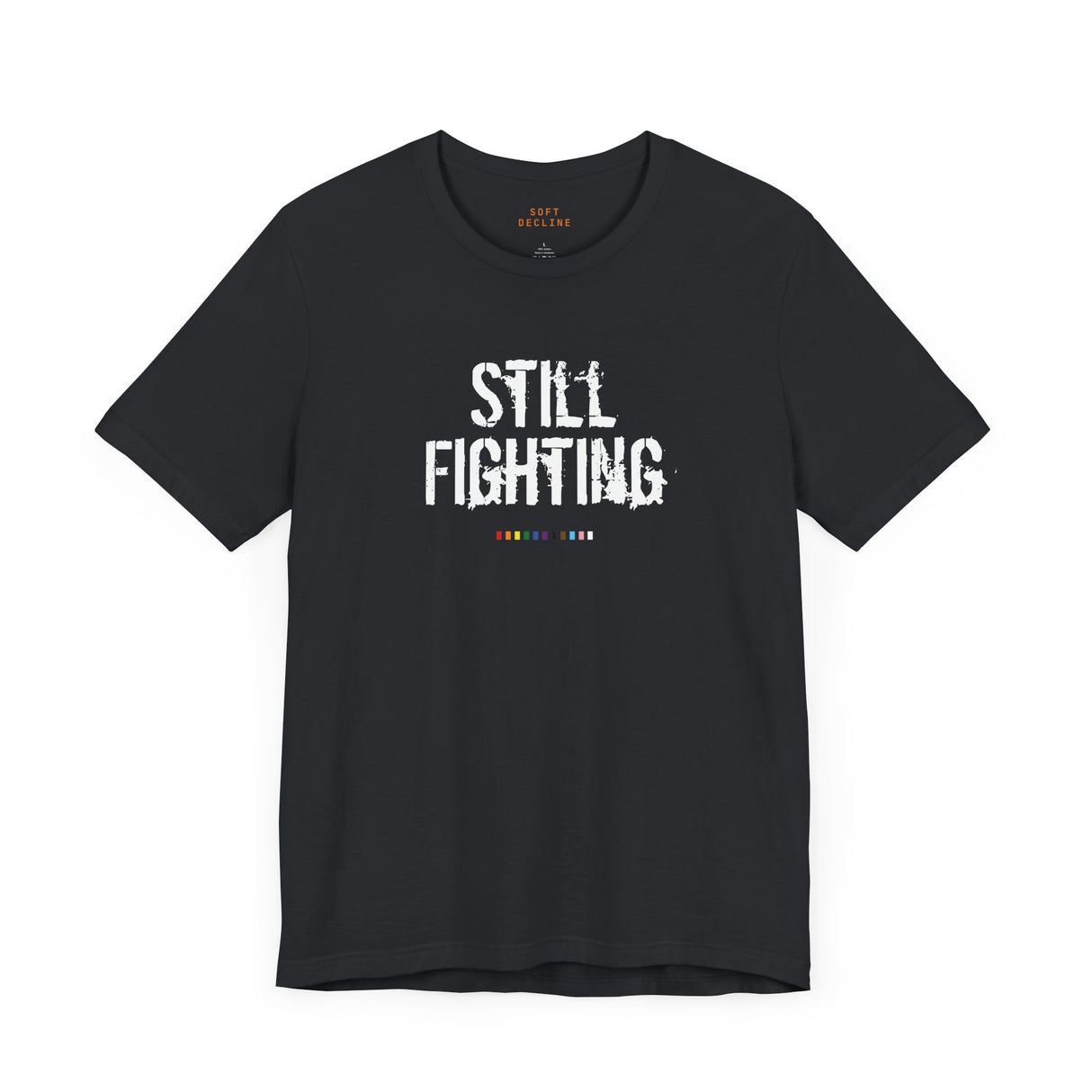 Still Fighting Lightweight Tee – Soft Wear, Hard Truth
