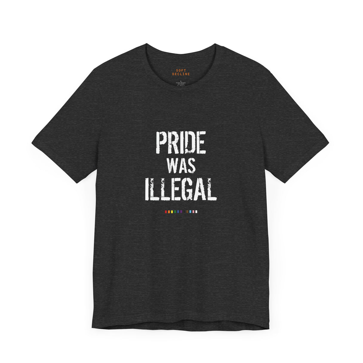 Pride Was Illegal Lightweight Tee – Soft Cotton, Sharp Reminder