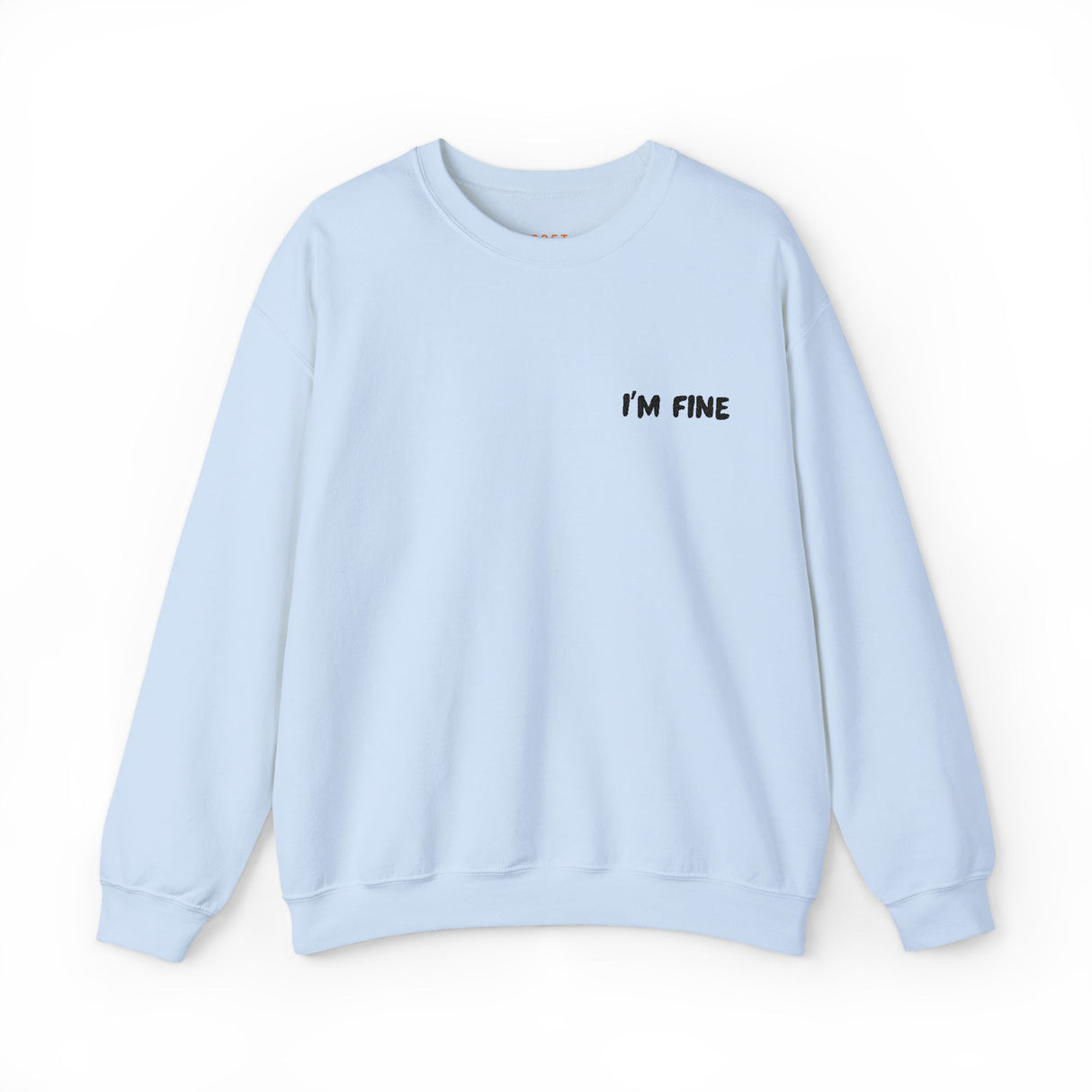I’m Fine Sweatshirt – Mentally Unwell, But Make It Fashion