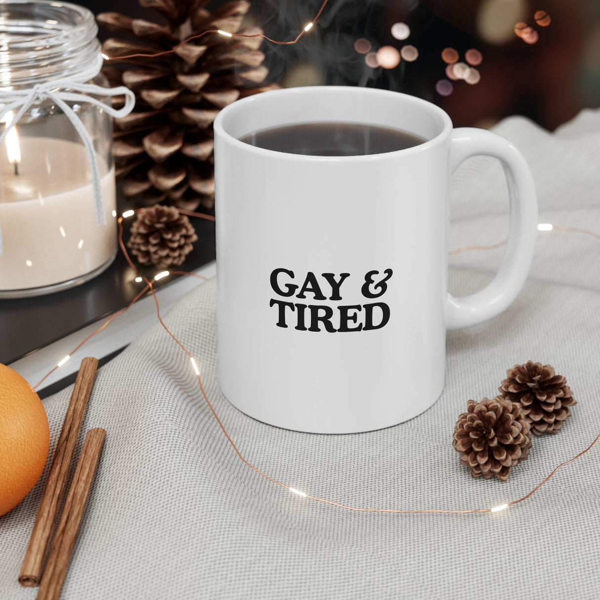 Gay & Tired Ceramic Mug