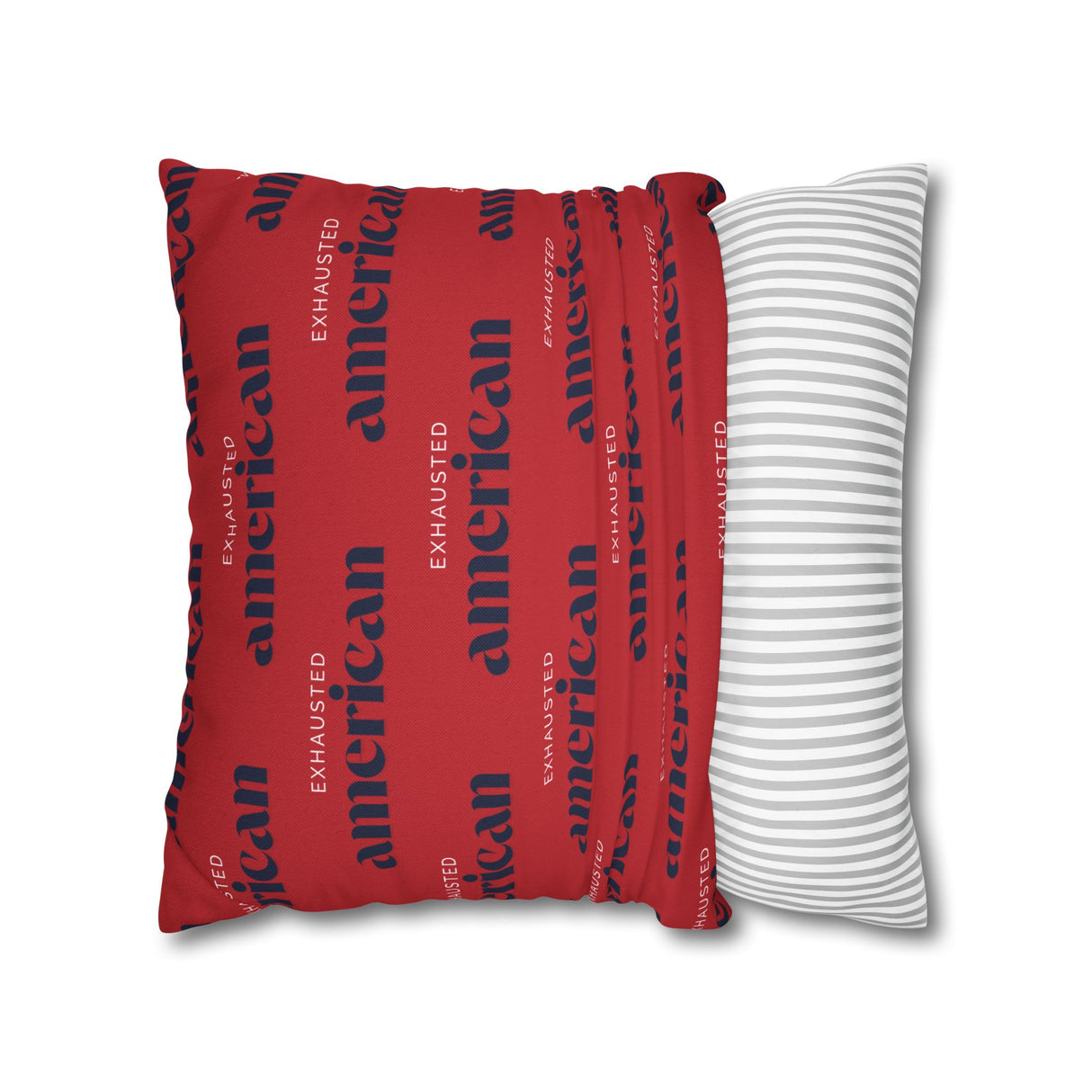 Copy of Exhausted American Square Pillowcase, Cozy Home Decor, Living Room Accent, Gift for Friends, Inspirational Decor