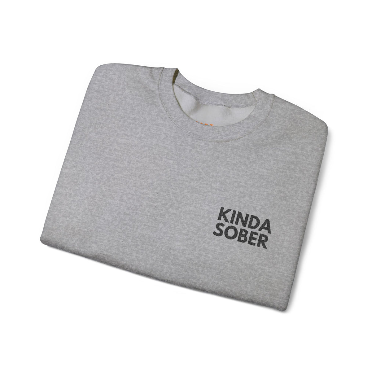 Kinda Sober Embroidered Sweatshirt - Mostly Clear-Headed, Always Cozy