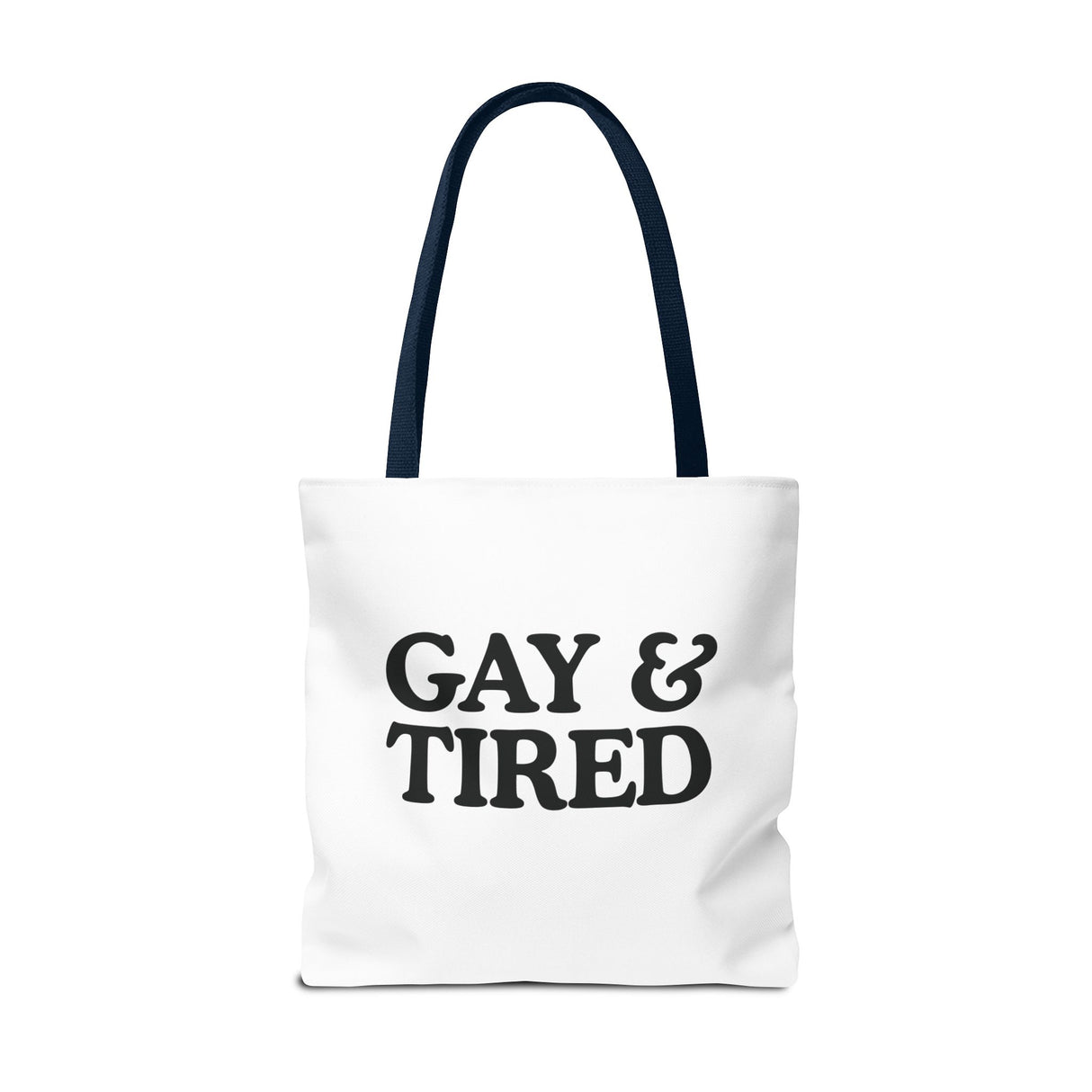 Gay & Tired Tote Bag
