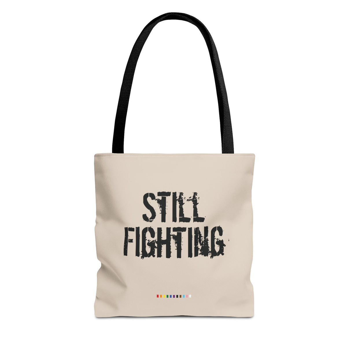 Still Fighting Tote Bag – Built for the Long Haul