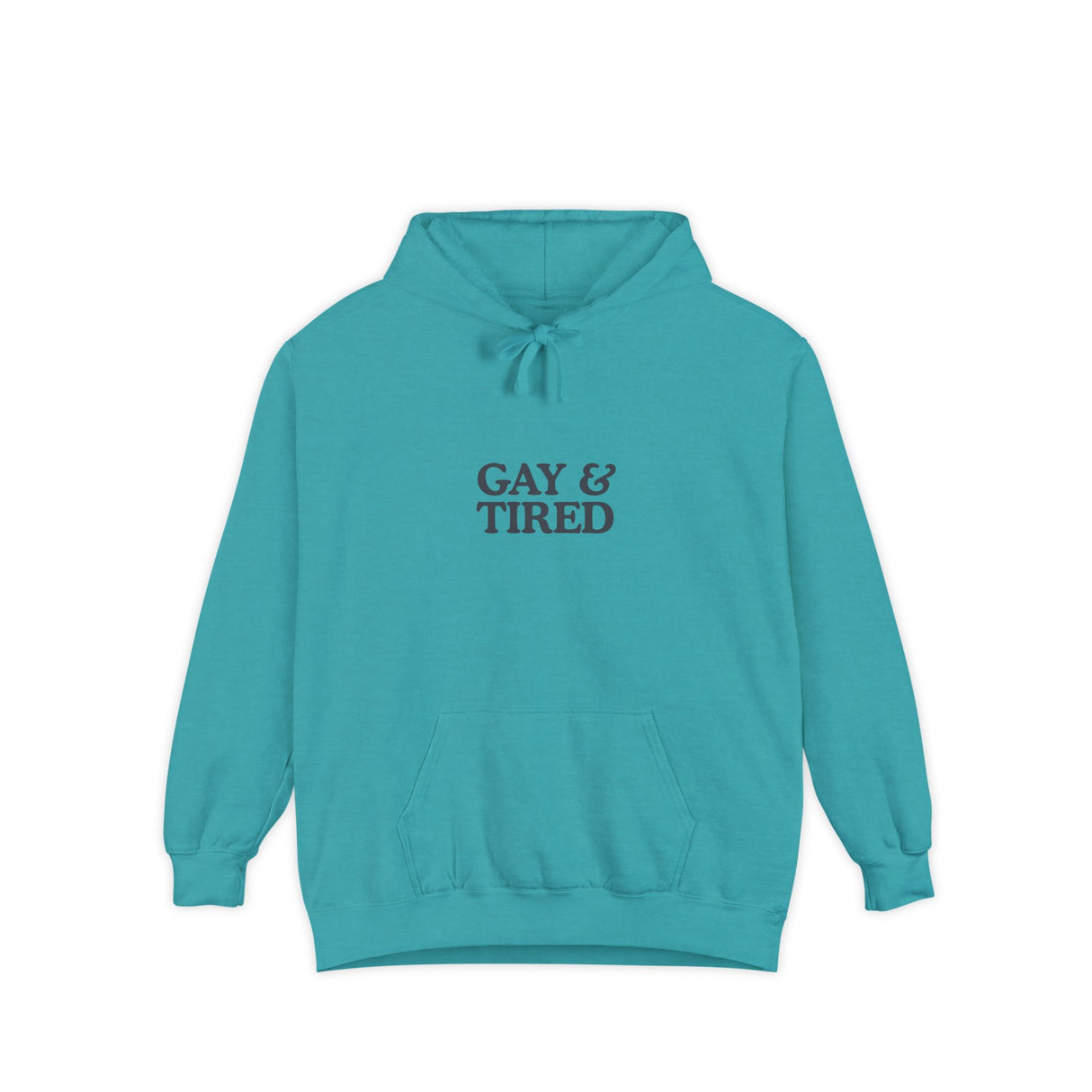 Gay & Tired Unisex Garment-Dyed Hoodie - Casual Comfort for Everyday Wear