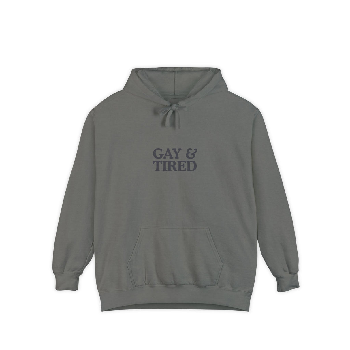 Gay & Tired Unisex Garment-Dyed Hoodie - Casual Comfort for Everyday Wear