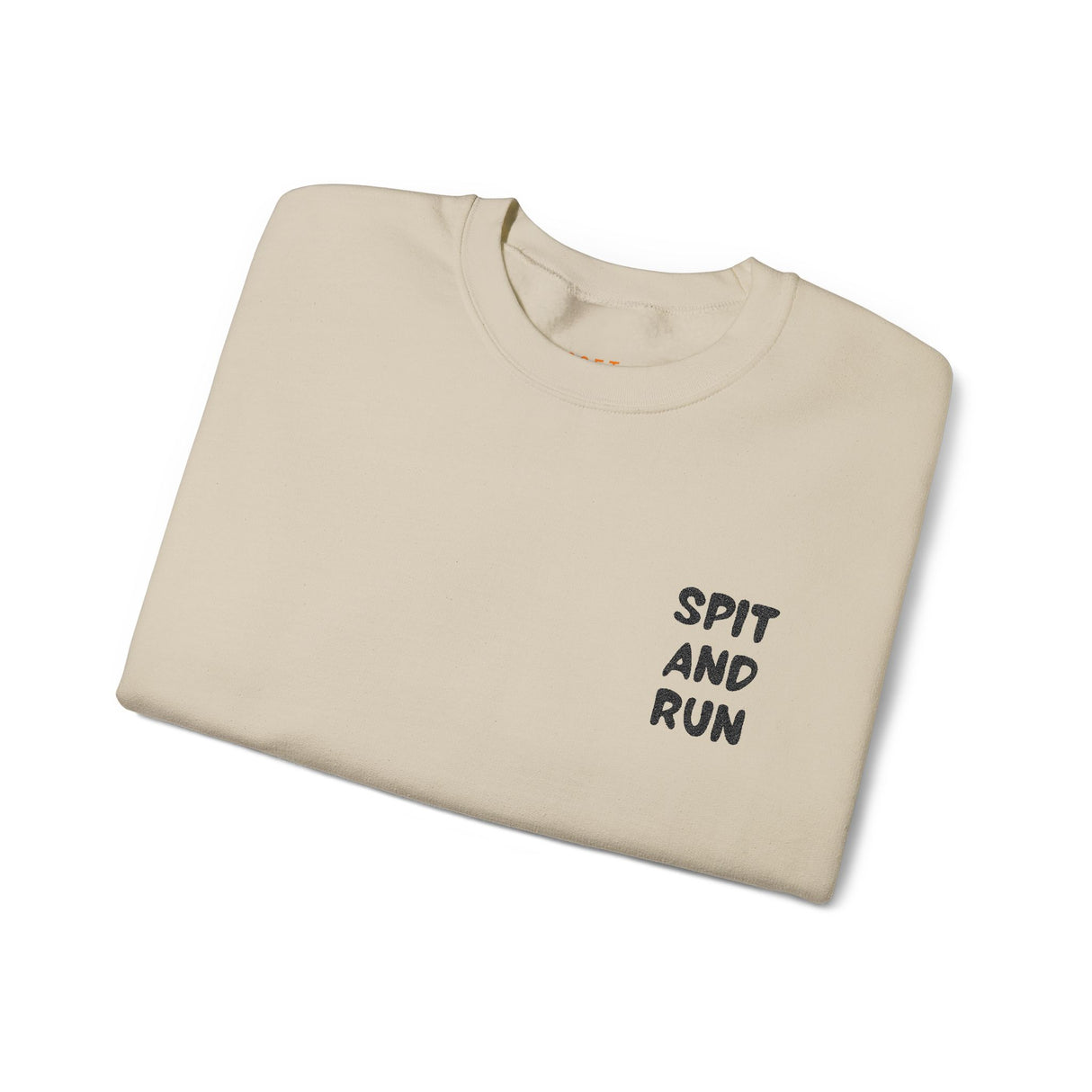 Spit and Run Sweatshirt – Soft But Unavailable