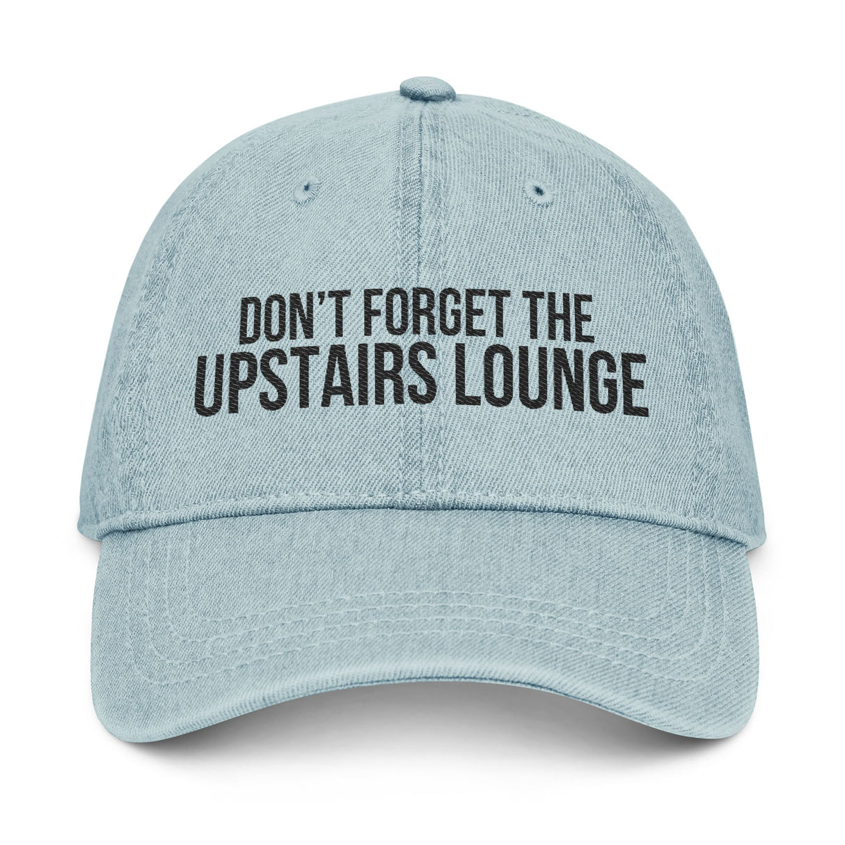 Don’t Forget the Upstairs Lounge Denim Dad Hat – Memory Worn Soft